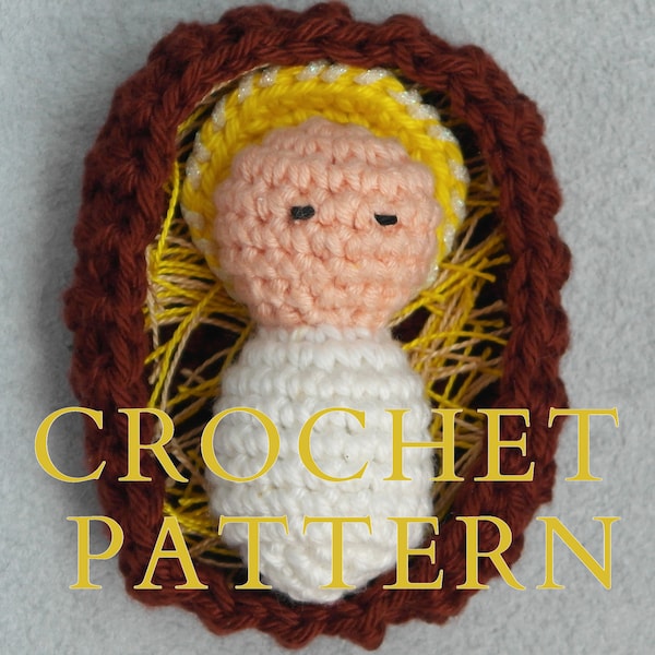 Amigurumi Baby Jesus in Manger Doll PDF Crochet Pattern INSTANT DOWNLOAD "Christ Child"