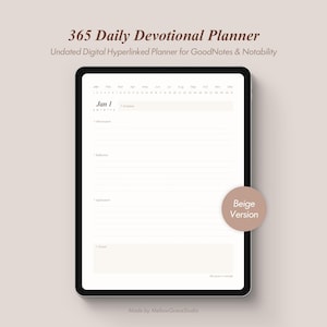 May include: A digital planner on a tablet with the text "365 Daily Devotional Planner." The beige-colored planner is undated and hyperlinked for GoodNotes and Notability. The screen displays a page with sections for scripture, observation, reflection, application, and prayer.