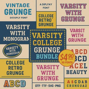 May include: A graphic design featuring various font styles with the words "Vintage Grunge," "Varsity College Grunge Bundle," and "College Retro Grunge." The image includes the price of $4.90 for 30 fonts, and file types OTF, TTF, SVG, and PNG.