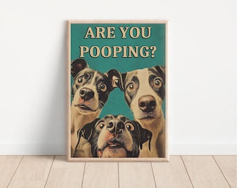 Are You Pooping Dog Print, Cute Bathroom Print, Bathroom Decor Poster, Funny Toilet Wall Art, Quirky Printable, Dogs Art