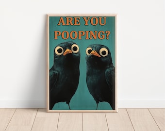 Are You Pooping Bird Print, Cute Bathroom Print, Bathroom Decor Poster, Funny Toilet Wall Art, Quirky Bird Printable