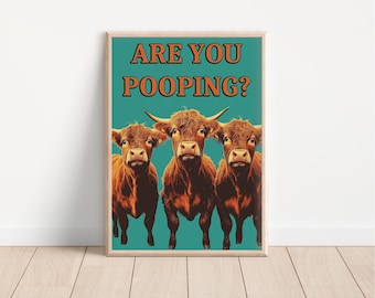Are You Pooping Highland Cow Print, Cute Bathroom Print, Bathroom Decor Poster, Funny Toilet Wall Art, Quirky Printable