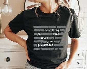 Camiseta "Tudo bem, confie no seu governo"