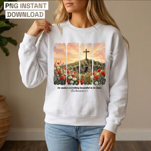 He Makes Everything Beautiful PNG - Christian Bible Verse Sublimation - Scripture Floral Shirt Design - Faith Based Flowers - Botanical Art