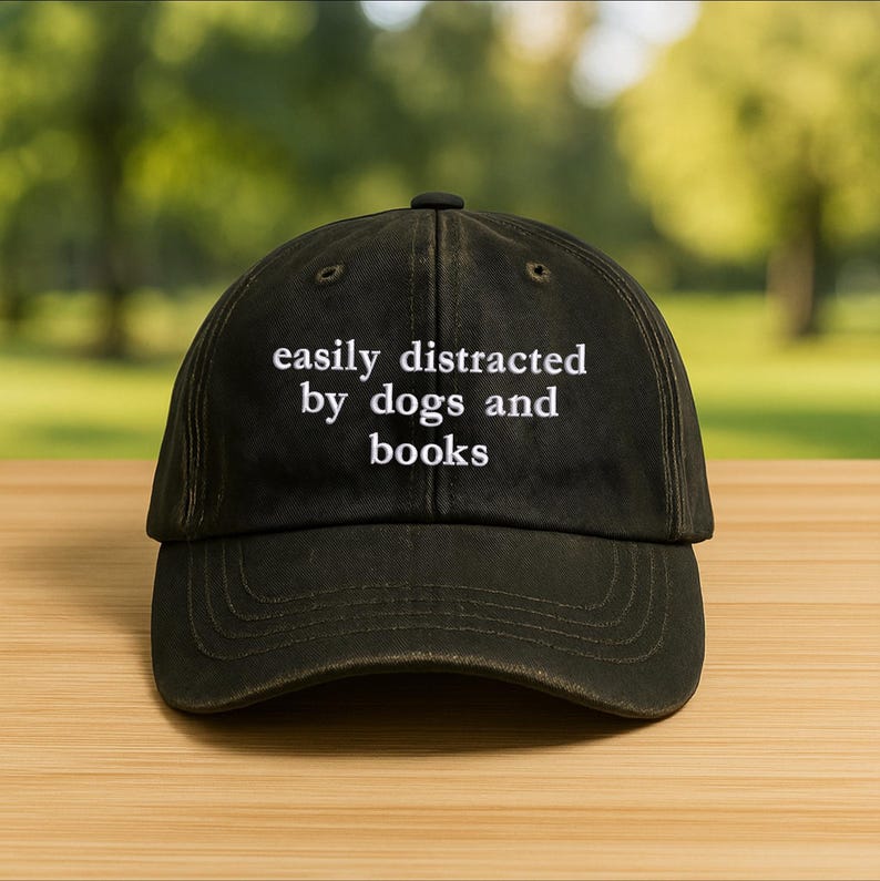 Easily Distracted by Dogs and Books Hat, Embroidered Dog Mom Cap, Book Lover Baseball Hat