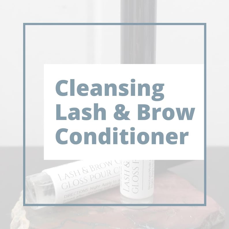 May include: A white bottle and tube of Lash & Brow Conditioner are displayed on a stone surface. The text "Cleansing Lash & Brow Conditioner" is centered in a white box. Additional text on the products includes "Lash & Brow Gloss Pour C" and "Lash & Gloss F".