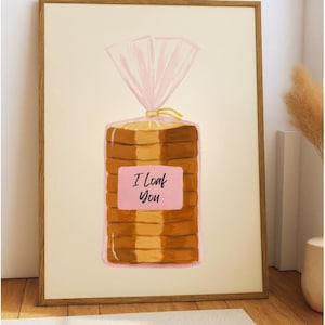 I Loaf You – Bread Pun Art Print,Kitchen Wall Decor, Cute Printable Wall Art, Eclectic Kitchen, Trendy Food Print, Foodie Gift, Print Today