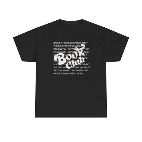 Book Club T-Shirt: Literary Quote Tee for Book Lovers