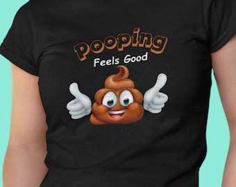 Pooping Feels Good poop emoji T-Shirt | Funny Graphic Tee