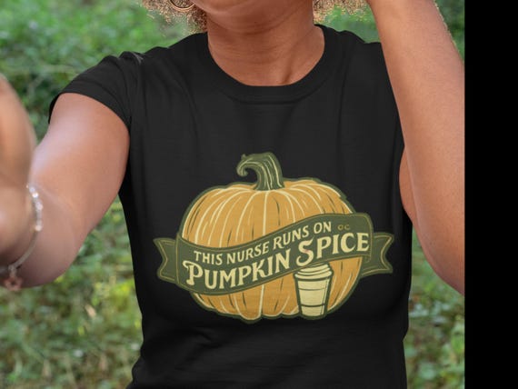Fall Nurse Pumpkin Spice T-Shirt: Funny Autumn Apparel
