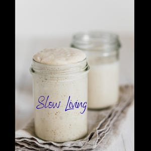 Slow Living Kiss-Cut Sticker|Slow Living Sticker for Sourdough Bakers | Starter Jar Décor
