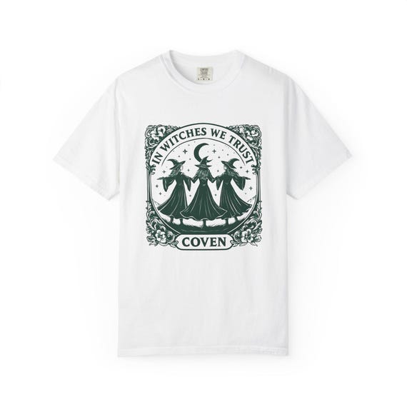 Witchy Graphic T-Shirt: In Witches We Trust, Unisex Coven Tee