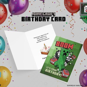 May include: A Minecraft birthday card with a green Creeper design and the text "BOOM! It's Your Birthday!". The card is surrounded by balloons and confetti, with the words "Minecraft Birthday Card" at the top.