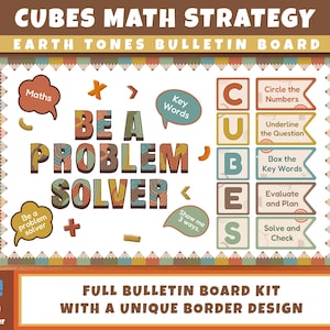 May include: A bulletin board kit featuring the text BE A PROBLEM SOLVER and CUBES math strategy steps. The design uses earth tones, speech bubbles, and a decorative border. Text includes Circle the Numbers, Underline the Question, and more.