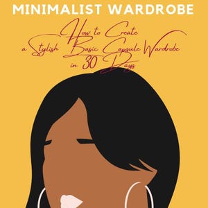 Minimalist Wardrobe: How to Create a Stylish Capsule Wardrobe in 30 Days (eBook + Checklists). In En and Rus | Printable digital guide
