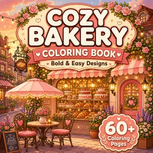 May include: A colorful illustration of a bakery scene. The image features a "Cozy Bakery Coloring Book" with a pink and white awning, a table, chairs, and a sign that says "60+ Coloring Pages". The bakery is decorated with flowers and lights.