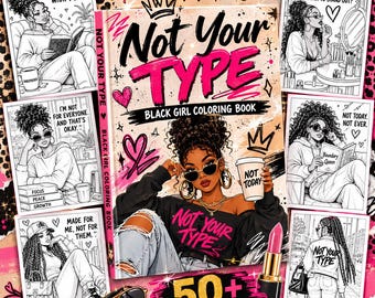 Not Your Type Coloring Book, Sassy Girl Coloring Book for Adults, Boundaries Self Care & Lifestyle Coloring Book, Digital Download PDF