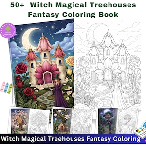 May include: A digital coloring book titled 50+ Witch Magical Treehouses Fantasy Coloring Book featuring full-color and line art illustrations of witches, flower-shaped castles, and treehouses under a crescent moon, with a pink printable download icon.