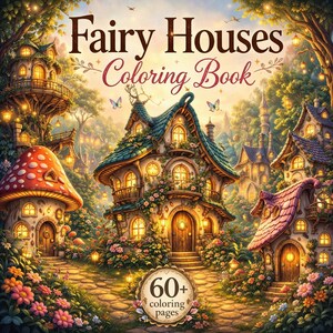 Puede incluir: Una vibrante ilustración de un libro para colorear titulado "Fairy Houses". La portada presenta casas de hadas caprichosas con ventanas brillantes, rodeadas de exuberante vegetación y flores. El libro promete "60+ páginas para colorear".
