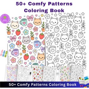 May include: A 50+ Comfy Patterns Coloring Book featuring pages with repeating illustrations of cats, mugs, strawberries, mushrooms, flowers, and bows. The book includes both colored examples and black and white line art for coloring activities.