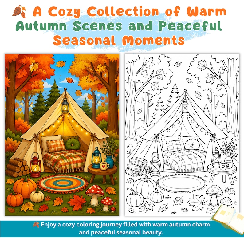 May include: A coloring book page featuring a cozy autumn campsite scene with a tent, string lights, lanterns, pumpkins, mushrooms, and a plaid blanket. The text reads A Cozy Collection of Warm Autumn Scenes and Peaceful Seasonal Moments.