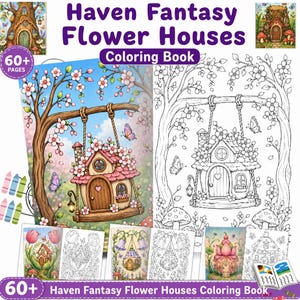 Enchanted Haven Flower Whimsical Houses Coloring Book, 60+ Bloomhaven Cozy Fantasy Flower Houses, 10 Bonus Pages, Stress Relief for Adults,