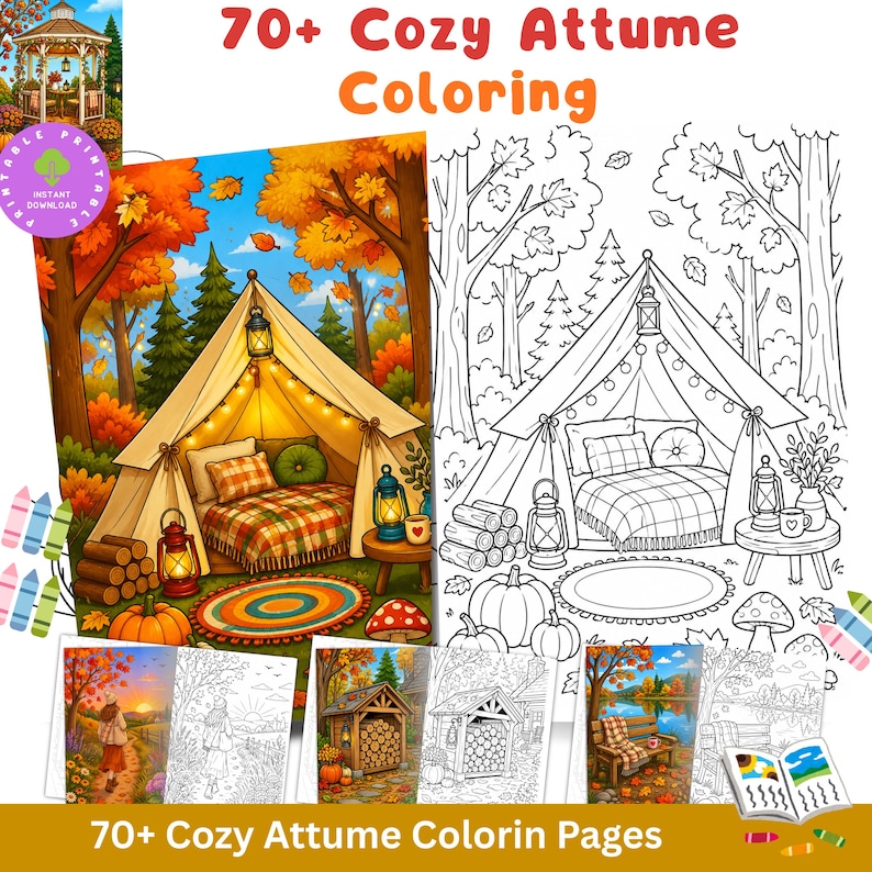May include: A digital collection of 70+ Cozy Attume Coloring pages featuring line art and colored examples of autumn scenes, including a tent with a bed, lanterns, pumpkins, and forest landscapes, with the text 70+ Cozy Attume Coloring.