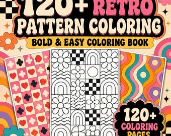 Retro Pattern Coloring Book, 120+ Bold & Easy Coloring Pages, Groovy 70s Patterns, Floral Geometric Designs for Adults Teens PDF
