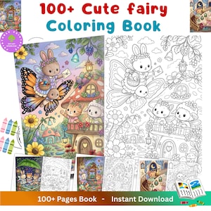 May include: A 100+ page coloring book featuring fairy-themed illustrations of bunnies, kittens, and lambs in whimsical settings. The cover displays a colored scene of a butterfly-winged bunny, a cat, and a lamb near a mushroom house.