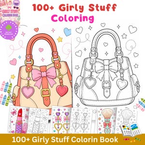 May include: A digital coloring book titled 100+ Girly Stuff Coloring featuring line art of handbags, lipsticks, and jewelry. The pages display illustrations of purses with bows and heart charms, alongside makeup and accessories for creative coloring.