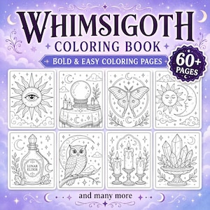 May include: A Whimsigoth coloring book with a purple gradient background. The cover features the text 'WHIMSIGOTH COLORING BOOK', 'BOLD & EASY COLORING PAGES', and '60+ PAGES'. It displays eight black and white line art illustrations of celestial, mystical, and nature-themed subjects, including a sun with an eye, a crystal ball, a moth, a sun and moon, a potion bottle labeled 'LUNAR ELIXIR', an owl, candles, and crystals.