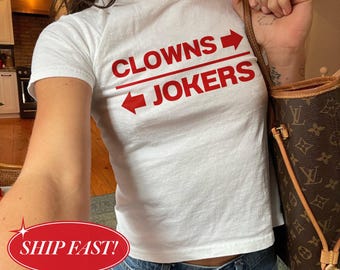 Clowns To The Right Jokers To The Left Baby Tee, Funny Sarcastic Shirt, Retro Meme Tee, Trendy Graphic Crop Top, Gen Z Humor Gift For Her