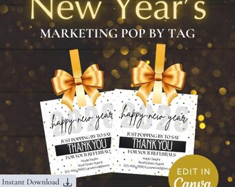 May include: New Year's marketing pop-by tags with gold bows. The tags say "Happy New Year" and "Thank You for Your Referrals." The design includes gold and black accents, with the option to edit in Canva.