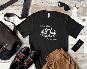 Find Your Balance Find Your Strength Tee, Self Love, Inspirational Tshirt, Lotus Flower Tee, Motivational Shirt, Yoga for Her, Unisex Tee