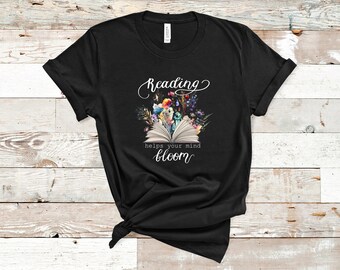 Reading Helps Your Mind Bloom Tshirt, Reading Shirt, Book Lover, Floral Book Shirt, Teacher Tee, Book Lover, Trendy Tee, Colorful Tee