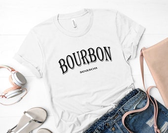 Bourbon Season Tee, Kentucky Bourbon, Drinking Tshirt, Classic Bourbon Tee, Adult Tee, Minimalist, Bar Tshirt, Bourbon Tasting, Women's Tee