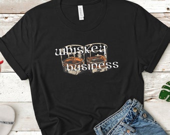 Whiskey Business, Funny Drinking Shirt, Whiskey Tshirt, Party Tee, Shots, Bachelor Party, Mens Shirt, Womens Tee, Retro Tee, Sarcastic