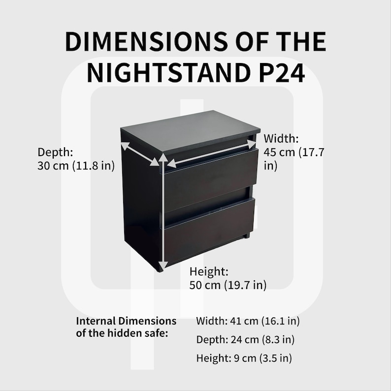 May include: A black nightstand with two drawers. The dimensions are: 50 cm high, 45 cm wide, and 30 cm deep. The internal dimensions of the hidden safe are: 41 cm wide, 24 cm deep, and 9 cm high. Text on the image reads: DIMENSIONS OF THE NIGHTSTAND P24.