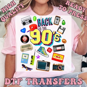 Vintage Back To The 90&#39;S Ready to Press Transfer,  90S Party DTF Heat Press Transfers, High Quality Direct to Film Prints