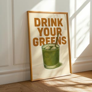 Drink Your Greens Matcha Poster | Grüner Tee Wand Kunst | Küche Dekor | Gedruckte Wellness Illustration | Erhältlich in 3 Größen