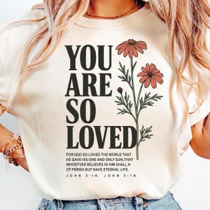 You Are So Loved PNG, Jesus Valentine Png, Christian Valentine, Bible Verse Shirt Design, Christian Coquette PNG, John 3:16 PNG