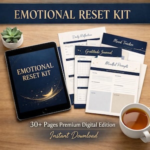 May include: An Emotional Reset Kit displayed on a wooden surface. The kit includes a tablet with the words "Emotional Reset Kit", and several printed pages labeled "Daily Reflection", "Gratitude Journal", "Mood Tracker", and "Mindful Prompts". A cup of tea and a small succulent are also present.