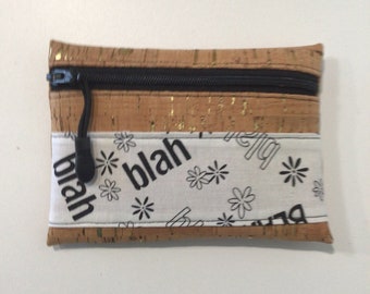 Cork Fabric, Blah Blah Blah, Zippered Coin Purse, Pouch, 5" x 3-1/2”