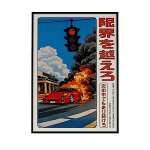 May include: A retro print depicting a red sports car on fire, driving on a road. A red traffic light is visible. Japanese text and English text that reads "GO BEYOND YOUR LIMITS" and "KEEP RUNNING, EVEN THROUGH THE FLAMES" are also visible.