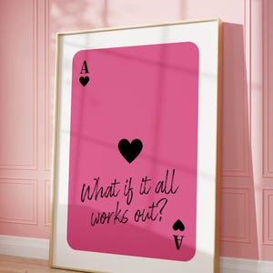 Trendy Ace of Hearts Print, What If It All Works Out Pink Retro Wall Art, Aesthetic Print Playing Card Poster, Preppy Y2k Room Decor Digital