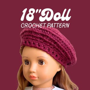 May include: A doll with brown hair wearing a dark maroon crocheted beret. The text 18" Doll CROCHET PATTERN is displayed in white above the doll. The doll has brown eyes and is wearing a white top with a subtle pattern under a pink collar.