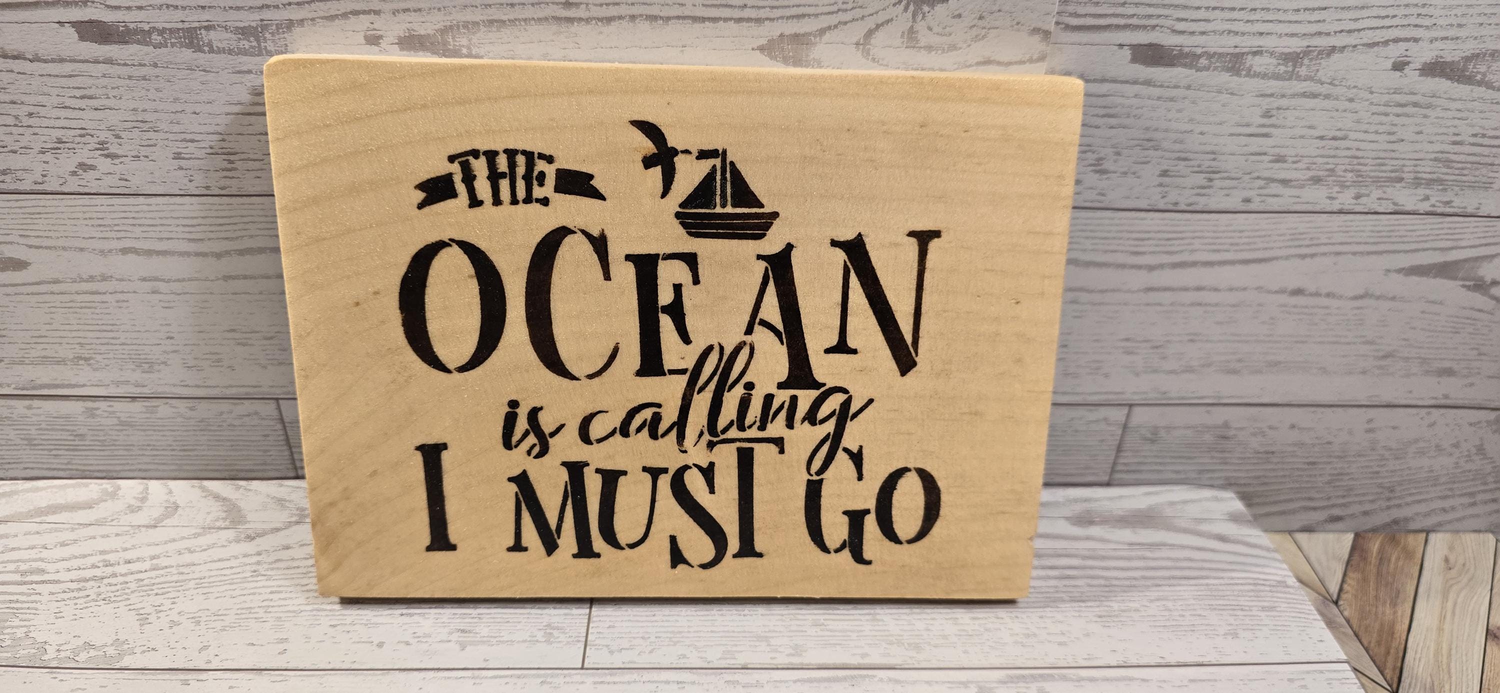 The Ocean is calling I must go wood burned sign, Shelf Sitter Ocean sign, Beach House Sign, Ocean Love Gift - Thumbnail 2
