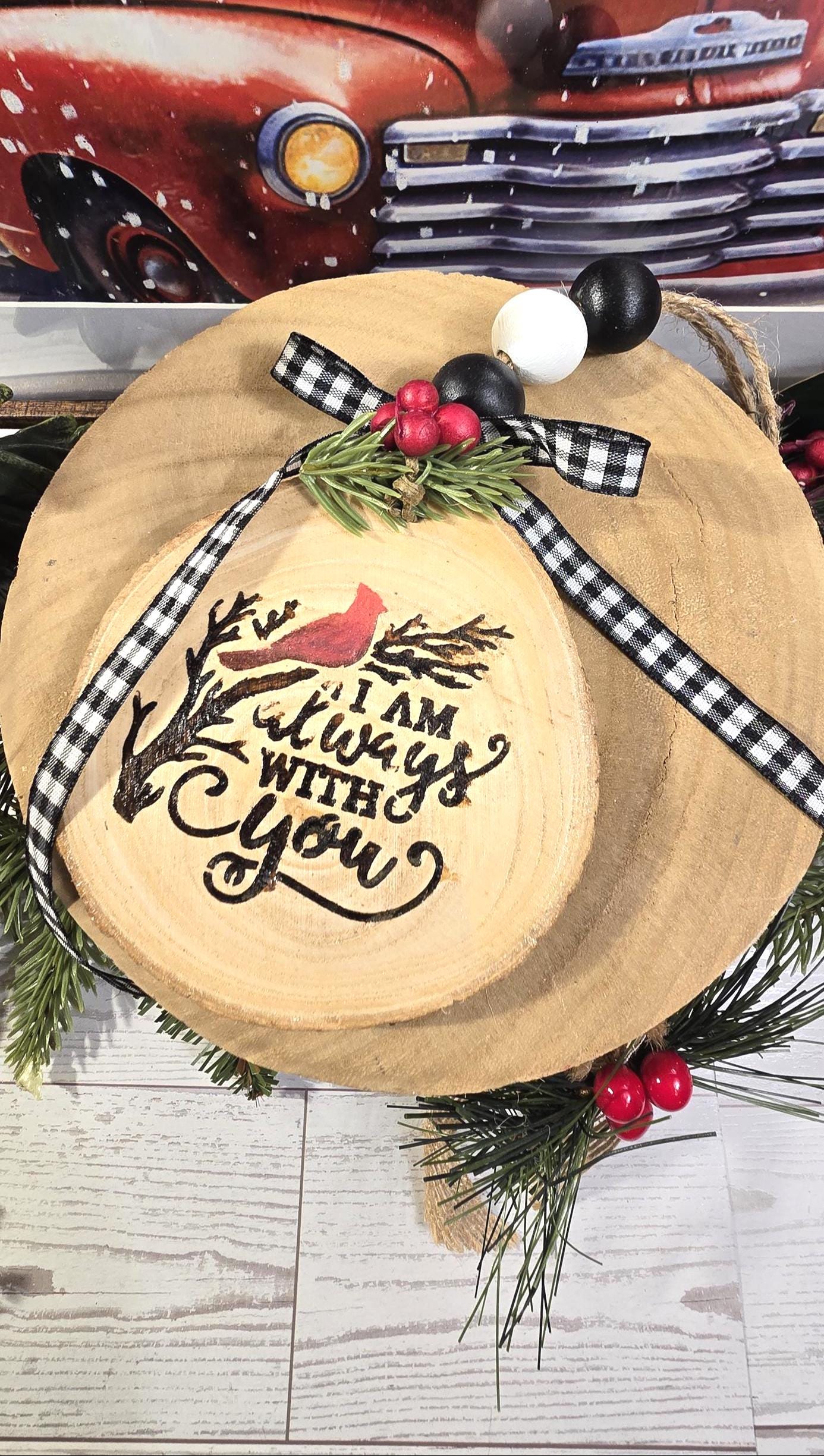 Natural Wood Slice Christmas Ornament, Hand Painted-Christmas Tree Ornaments, Rustic Wood Slice Ornaments, I am always with you saying - Thumbnail 2