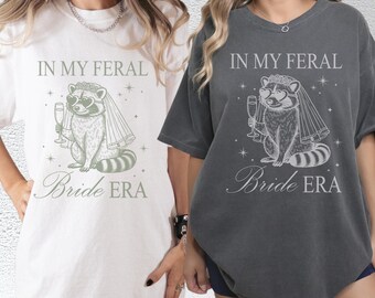 In My Feral Bride Era Shirt Funny Raccoon Comfort Colors Shirt, Bachelorette Party Bride Shirt, Wedding Humor Gift, Bridal Era T-Shirts