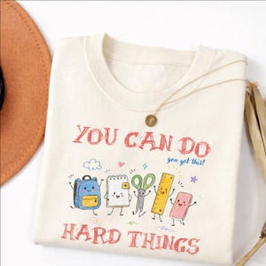 Comfort Colors 'You Can Do Hard Things' Shirt : Cute Colorful Retro Doodles 'You Got This!' Motivational Teacher Tee